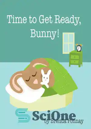 دانلود کتاب Time To Get Ready, Bunny! – زمان آماده شدن، اسم حیوان دست اموز!